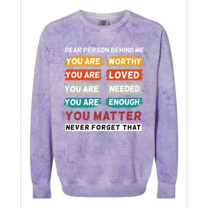 Dear Person Behind Me The World Is A Better Place With You Colorblast Crewneck Sweatshirt