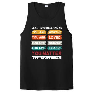 Dear Person Behind Me The World Is A Better Place With You PosiCharge Competitor Tank