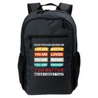 Dear Person Behind Me The World Is A Better Place With You Daily Commute Backpack