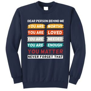 Dear Person Behind Me The World Is A Better Place With You Sweatshirt