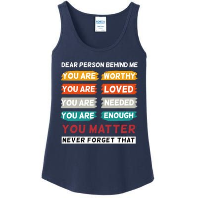 Dear Person Behind Me The World Is A Better Place With You Ladies Essential Tank