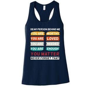 Dear Person Behind Me The World Is A Better Place With You Women's Racerback Tank