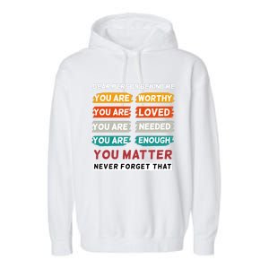 Dear Person Behind Me The World Is A Better Place With You Garment-Dyed Fleece Hoodie