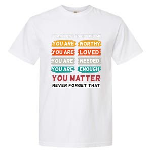 Dear Person Behind Me The World Is A Better Place With You Garment-Dyed Heavyweight T-Shirt