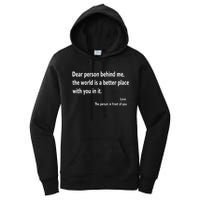 Dear Person Behind Me The World Is A Better Place With You In It Women's Pullover Hoodie