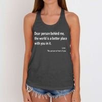 Dear Person Behind Me The World Is A Better Place With You In It Women's Knotted Racerback Tank