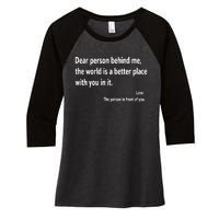 Dear Person Behind Me The World Is A Better Place With You In It Women's Tri-Blend 3/4-Sleeve Raglan Shirt