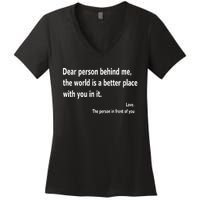 Dear Person Behind Me The World Is A Better Place With You In It Women's V-Neck T-Shirt