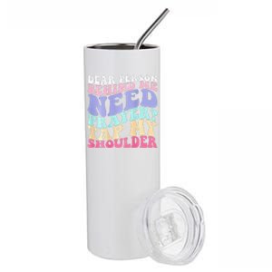 Dear Person Behind Me Need Prayer Tap My Shoulder Gift Stainless Steel Tumbler