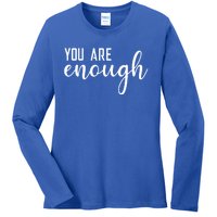 Dear Person Behind Me You Are Enough Love Be Kind Kindness Gift Ladies Long Sleeve Shirt