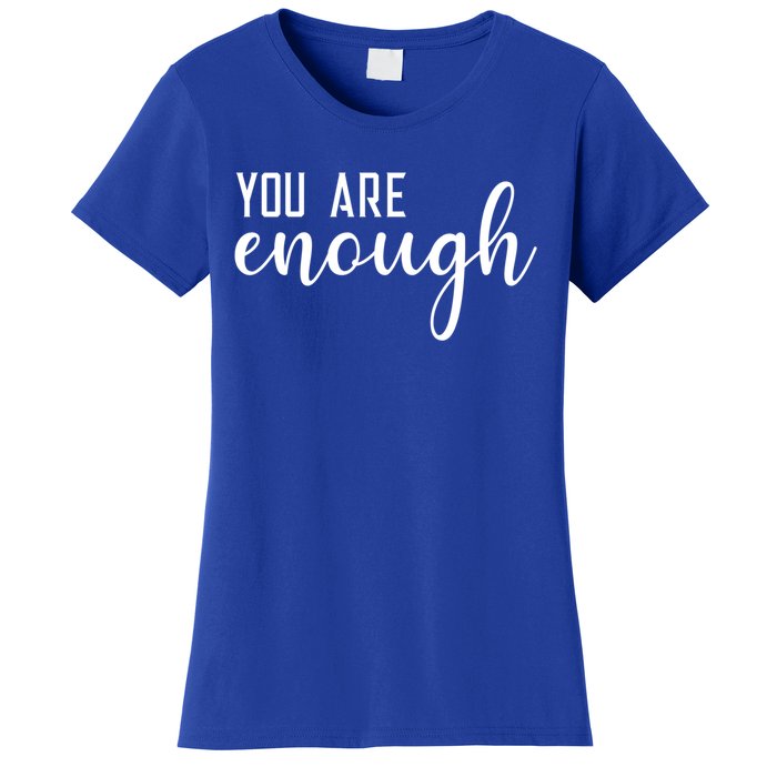 Dear Person Behind Me You Are Enough Love Be Kind Kindness Gift Women's T-Shirt