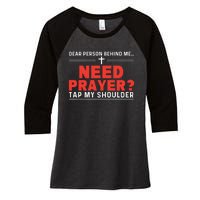 Dear Person Behind Me Need Prayer Tap My Shoulder Women's Tri-Blend 3/4-Sleeve Raglan Shirt