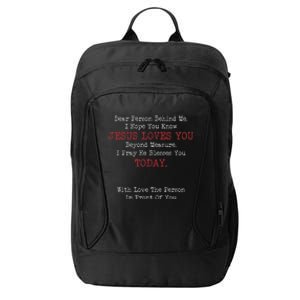 Dear Person Behind Me Jesus Christian Saying City Backpack