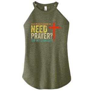 Dear Person Behind Me Need Prayer Tap My Shoulder Women's Perfect Tri Rocker Tank