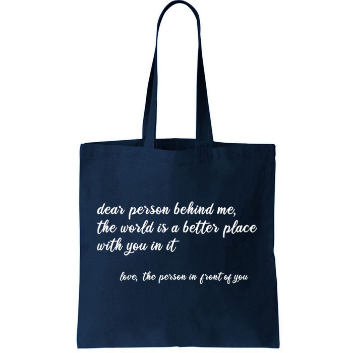 Dear Person Behind Me Tote Bag