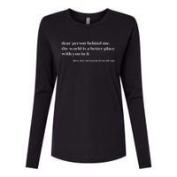 Dear Person Behind Me The World Is A Better Place With You Womens Cotton Relaxed Long Sleeve T-Shirt