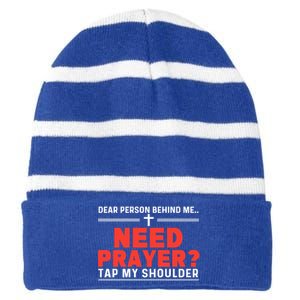 Dear Person Behind Me Need Prayer Tap My Shoulder Striped Beanie with Solid Band