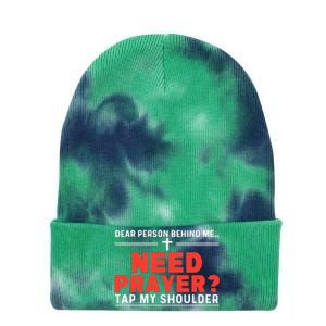 Dear Person Behind Me Need Prayer Tap My Shoulder Tie Dye 12in Knit Beanie