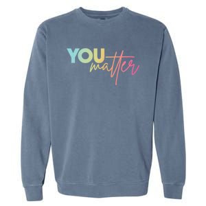 Dear Person Behind Me The World Is A Better Place With You Cute Gift Garment-Dyed Sweatshirt