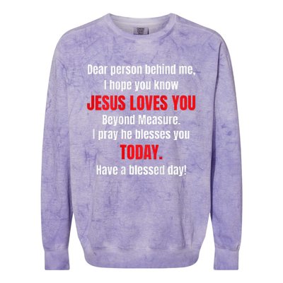 Dear Person Behind Me I Hope You Know Jesus Loves You Colorblast Crewneck Sweatshirt