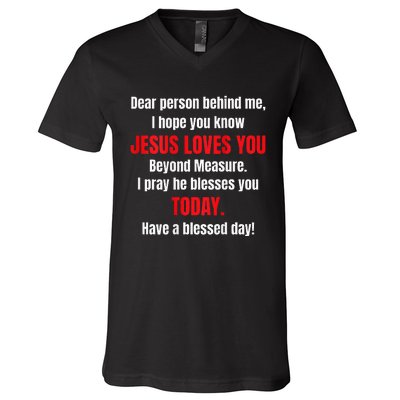 Dear Person Behind Me I Hope You Know Jesus Loves You V-Neck T-Shirt