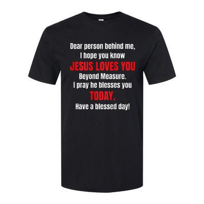 Dear Person Behind Me I Hope You Know Jesus Loves You Softstyle® CVC T-Shirt