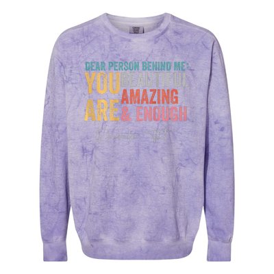 Dear Person Behind Me You Are Amazing Beautiful Colorblast Crewneck Sweatshirt