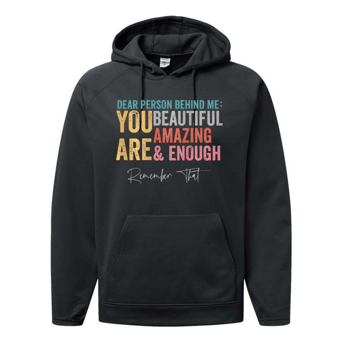 Dear Person Behind Me You Are Amazing Beautiful Performance Fleece Hoodie