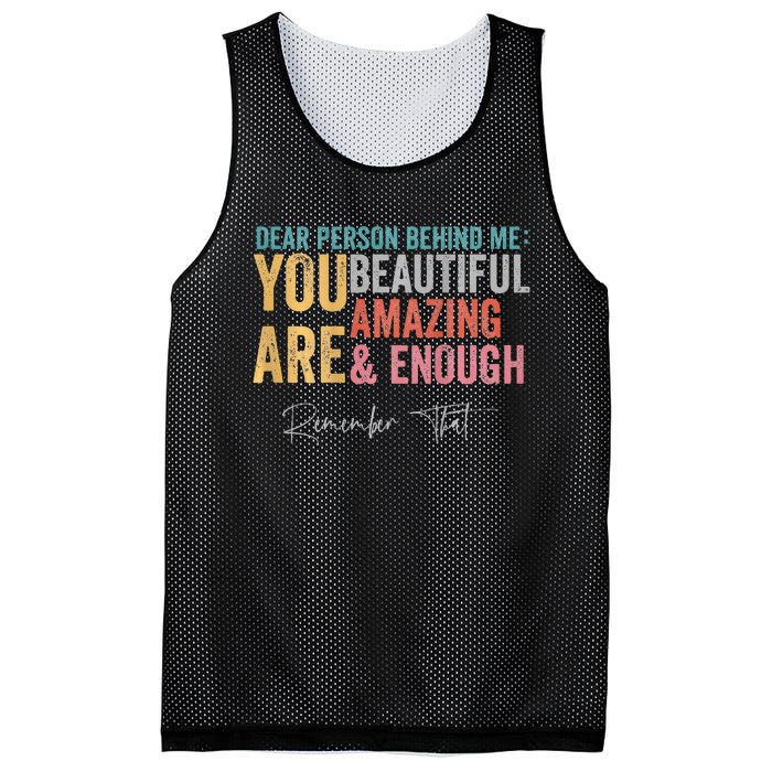 Dear Person Behind Me You Are Amazing Beautiful Mesh Reversible Basketball Jersey Tank