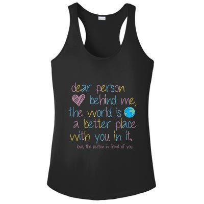 Dear Person Behind Me The World Is A Better Place With You Ladies PosiCharge Competitor Racerback Tank