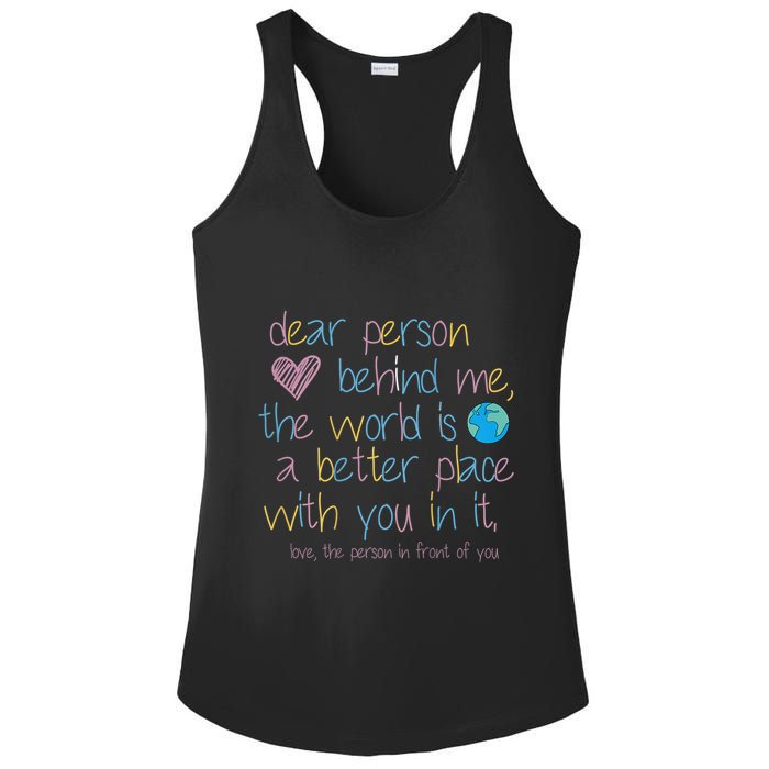 Dear Person Behind Me The World Is A Better Place With You Ladies PosiCharge Competitor Racerback Tank