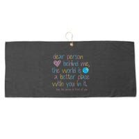 Dear Person Behind Me The World Is A Better Place With You Large Microfiber Waffle Golf Towel