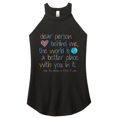 Dear Person Behind Me The World Is A Better Place With You Women's Perfect Tri Rocker Tank