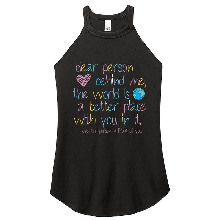 Dear Person Behind Me The World Is A Better Place With You Women's Perfect Tri Rocker Tank