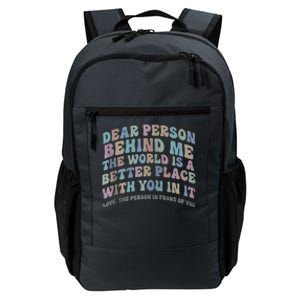 Dear Person Behind Me The World Is A Better Place Love Funny Zip Hoodie Daily Commute Backpack