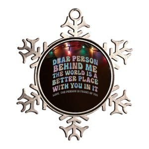 Dear Person Behind Me The World Is A Better Place Love Funny Zip Hoodie Metallic Star Ornament