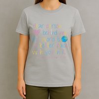 Dear Person Behind Me The World Is A Better Place With You T-Shirt