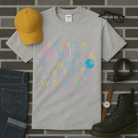 Dear Person Behind Me The World Is A Better Place With You Tall T-Shirt