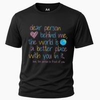 Dear Person Behind Me The World Is A Better Place With You Performance Shirt