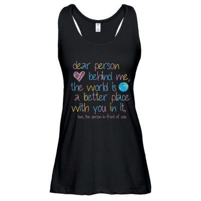 Dear Person Behind Me The World Is A Better Place With You Ladies Essential Flowy Tank