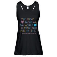 Dear Person Behind Me The World Is A Better Place With You Ladies Essential Flowy Tank