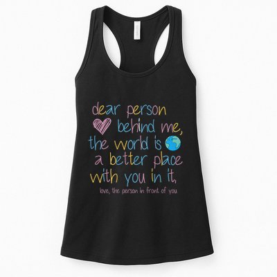 Dear Person Behind Me The World Is A Better Place With You Womens Tank Top