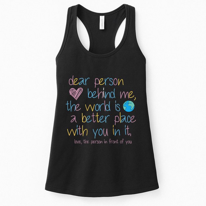 Dear Person Behind Me The World Is A Better Place With You Womens Tank Top