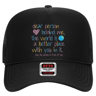 Dear Person Behind Me The World Is A Better Place With You Trucker Hat