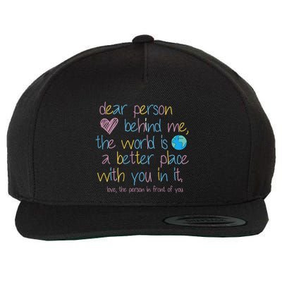 Dear Person Behind Me The World Is A Better Place With You Wool Snapback Cap