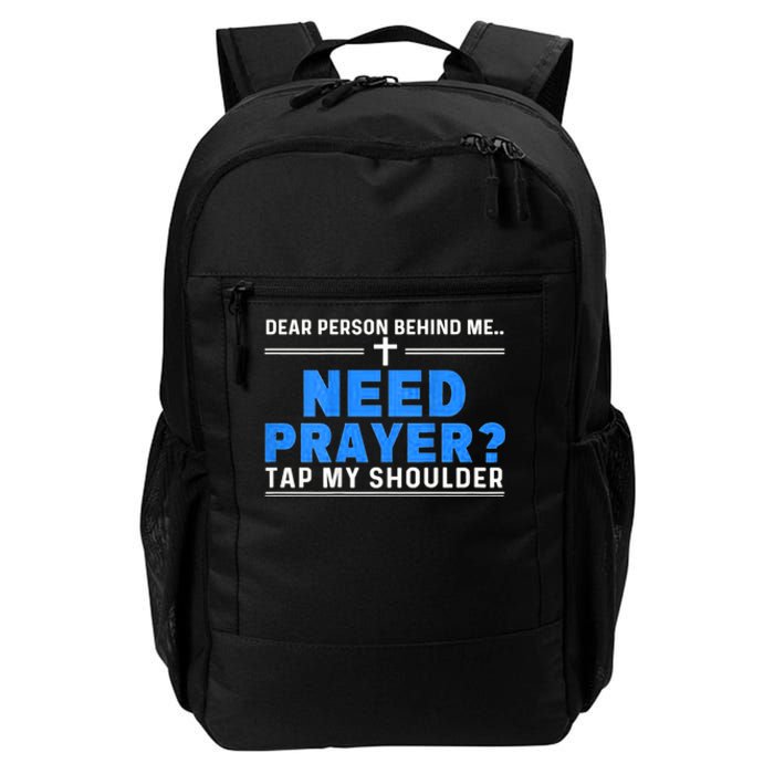 Dear Person Behind Me Need Prayer Tap My Shoulder Daily Commute Backpack