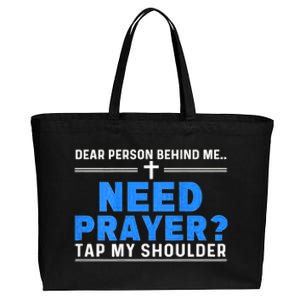 Dear Person Behind Me Need Prayer Tap My Shoulder Cotton Canvas Jumbo Tote