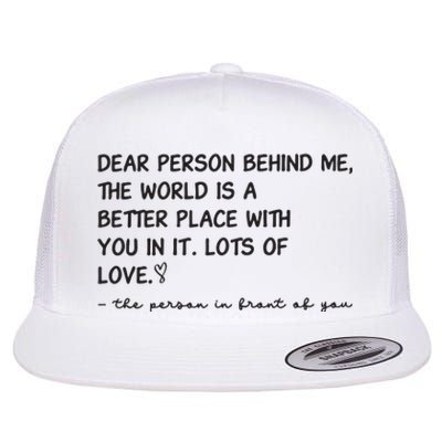 Dear Person Behind Me Aesthetic Be Kind Flat Bill Trucker Hat