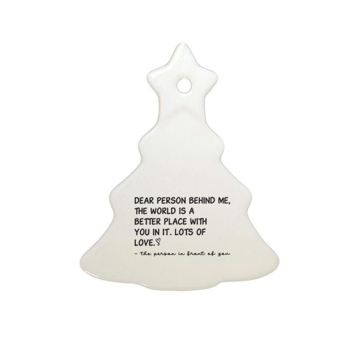 Dear Person Behind Me Aesthetic Be Kind Ceramic Tree Ornament