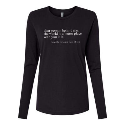 Dear Person Behind Me Womens Cotton Relaxed Long Sleeve T-Shirt